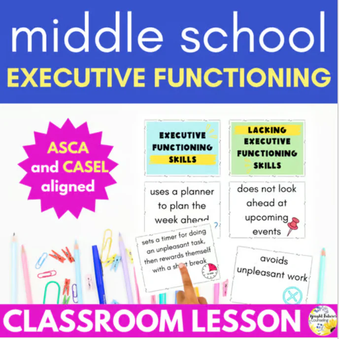 Executive Functioning Lesson Plans for Middle School Study Skills & Counseling