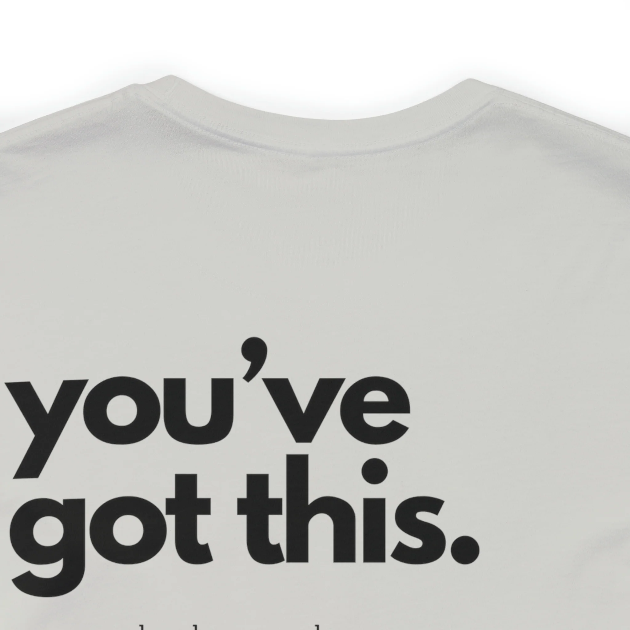 You've Got This Tee - Image 115