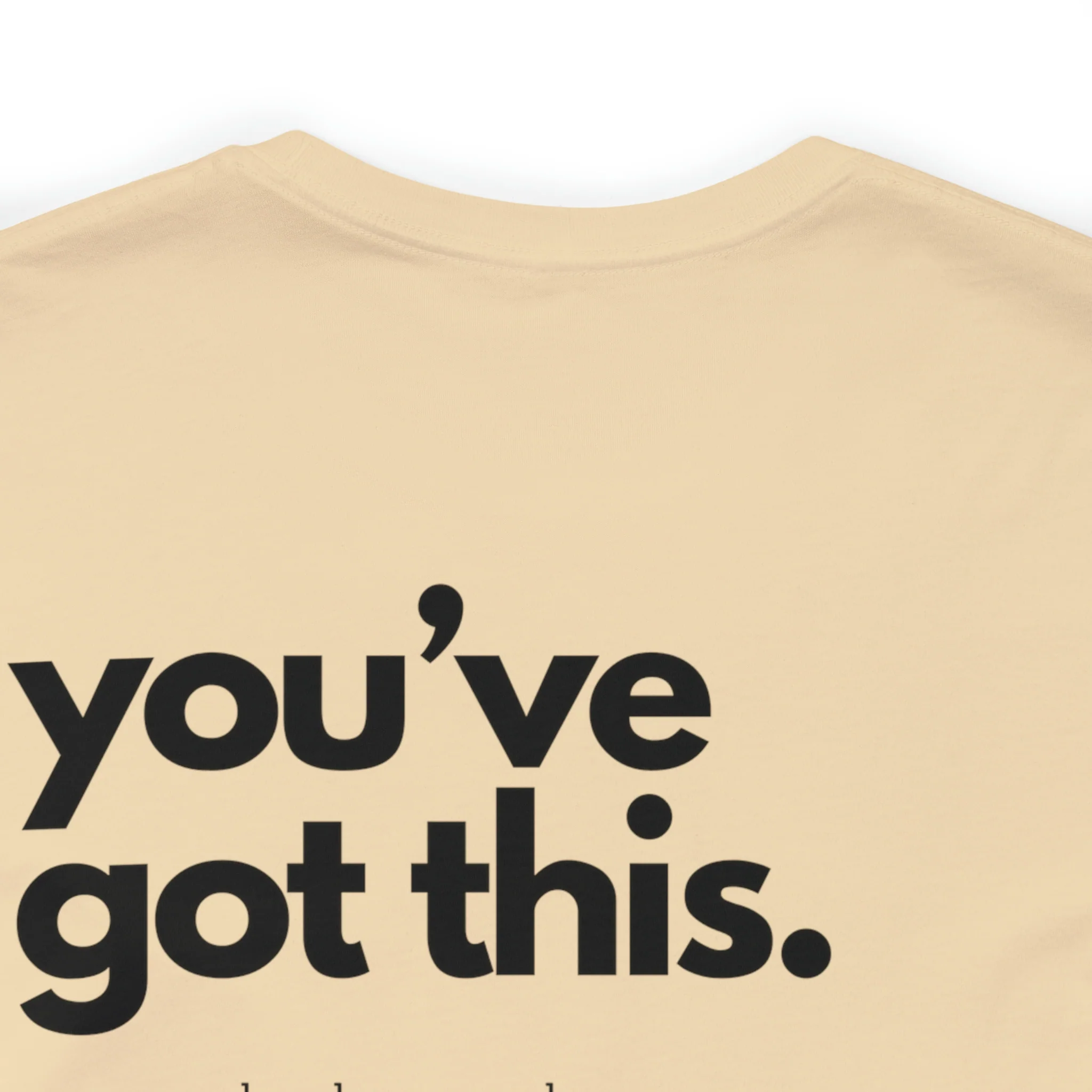 You've Got This Tee - Image 126