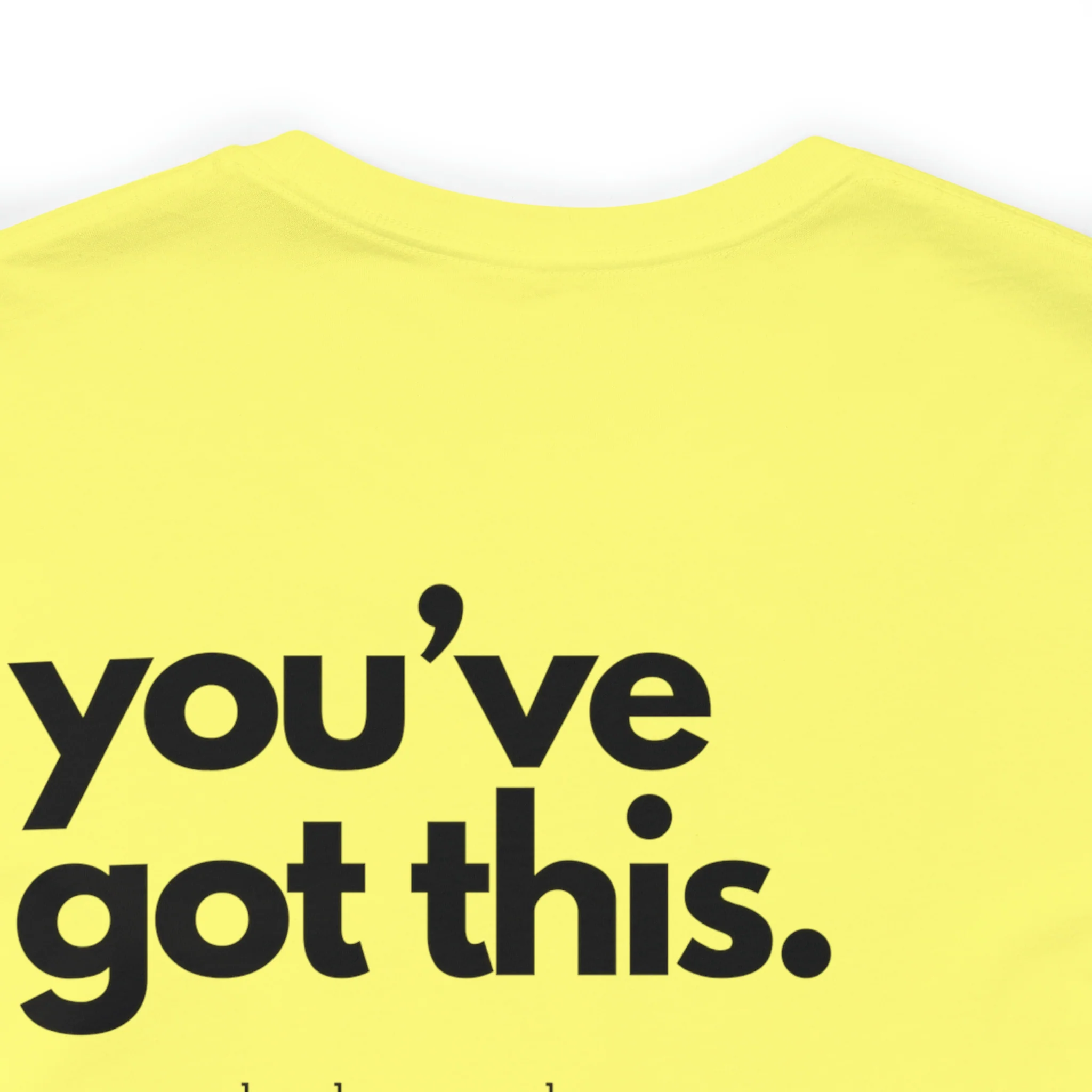 You've Got This Tee - Image 148