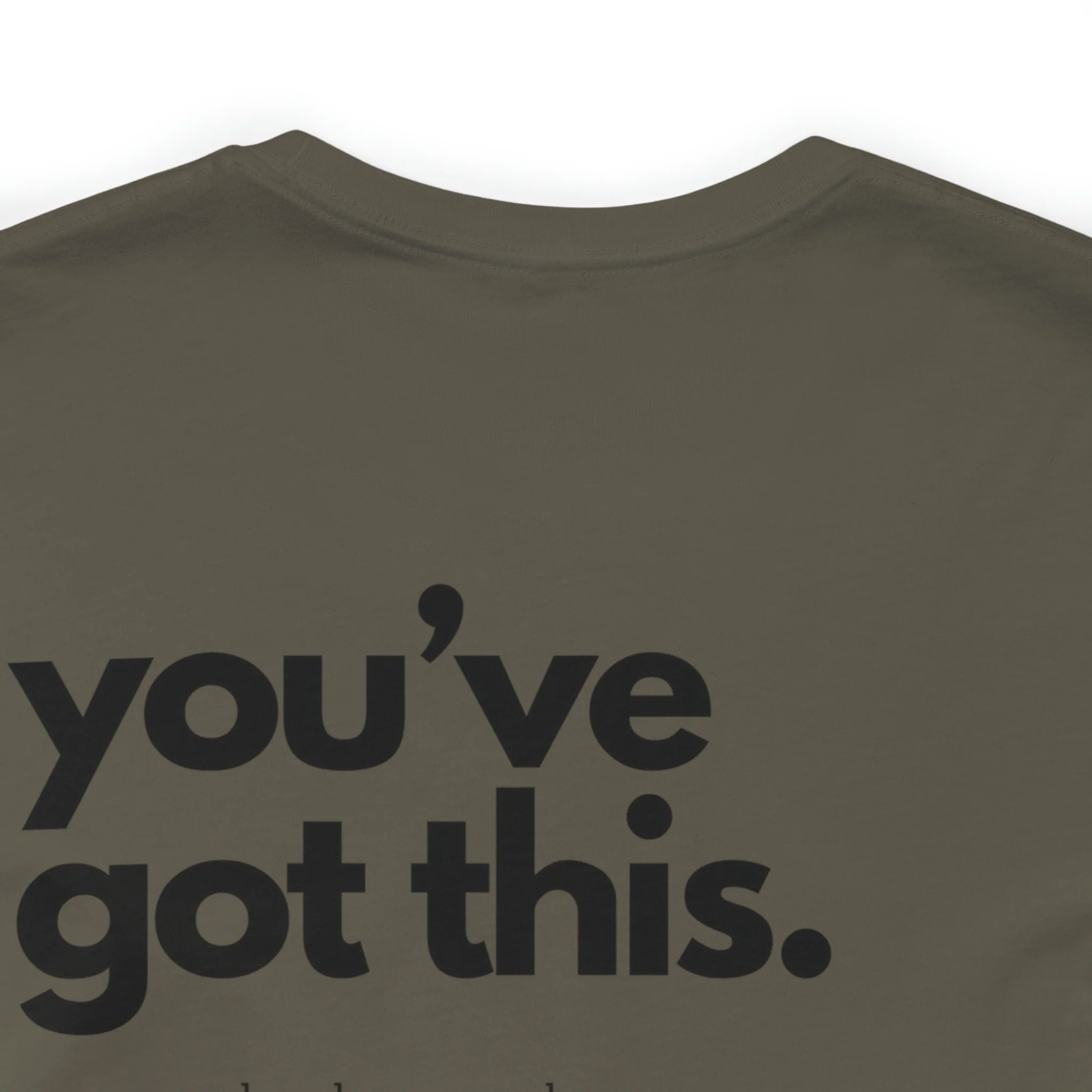 You've Got This Tee - Image 38